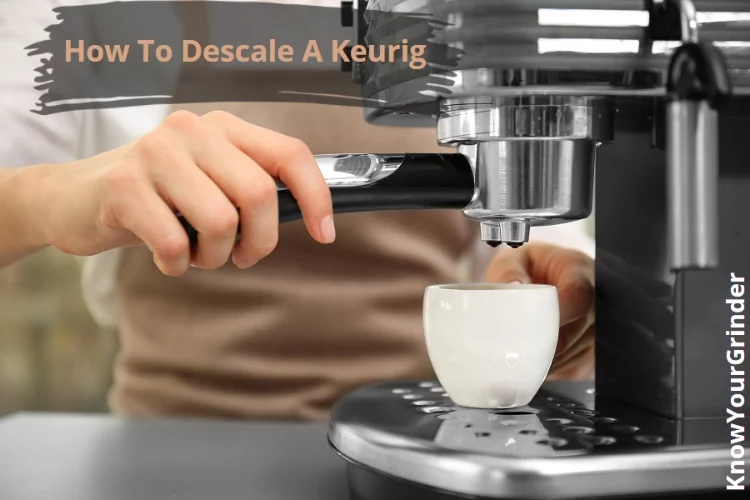 Benefits of Descaling a Keurig