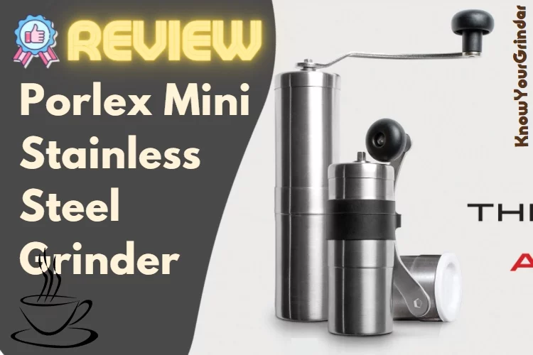 Porlex Mini Stainless Steel Hand Grinder Mill Review 2022