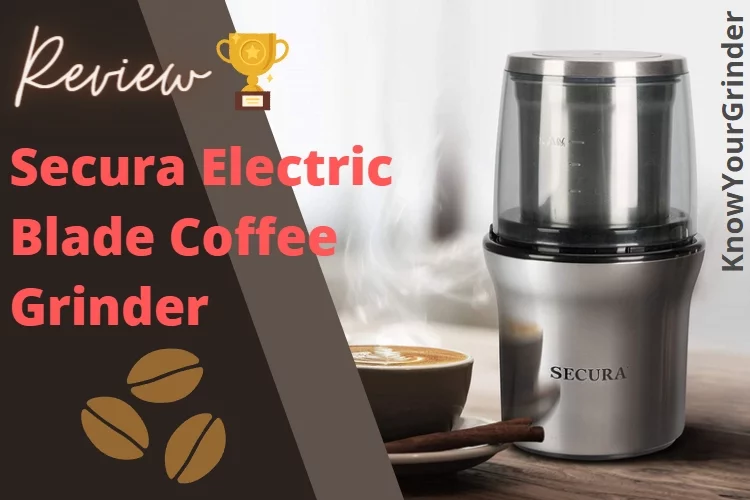 Secura Electric Blade Coffee Grinder Review 2022