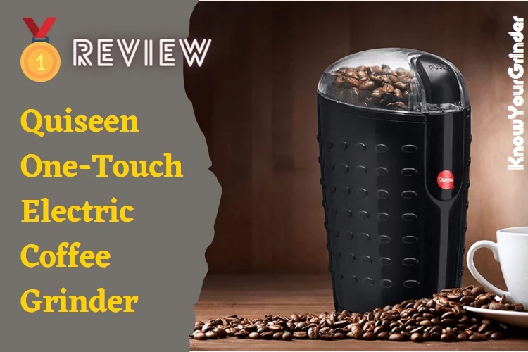 Quiseen One-Touch Electric Coffee Grinder Review